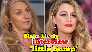 Blake Lively interview says the actors little bump comment was like a bullet [upl. by Amak806]