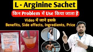 LArginine Sachet Uses Benefits Dosage Side Effects  L Argnine Sachet [upl. by Idnal]