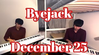 Byejack  December 25 Piano Cover by Ian Lam [upl. by Wun]