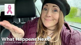 Surgical Drains Seromas Radiation Planning amp an EARTHQUAKE Breast Cancer Vlog Update [upl. by Jareb]