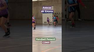 Equipo Handball Femenil Aztecas 6 Ximena cdmx mexicofemenil aztecas sports cdmx [upl. by Sitof]