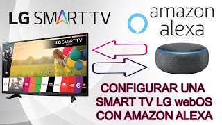 Configurar Smart TV LG WebOS con Amazon Alexa [upl. by Yetnom]