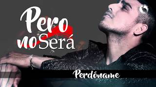 Perdóname  Espinoza Paz  Lyrics Video Oficial [upl. by Aveer]