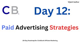 Day 12 Paid Advertising Strategies  Unraveling The Ultimate Clickbank Advertising Secrets [upl. by Ligetti]