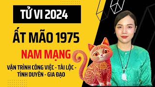 Xem Tử Vi Tuổi Ất Mão 1975 Nam Mạng Năm 2024 Về Sao Chiếu Mệnh Tài Lộc Tình Duyên Gia Đạo [upl. by Remo758]