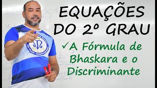 Matemática 9º ano  EQUAÇÕES DO 2º GRAU  Aula 5  A Fórmula de Bhaskara e o Discriminante [upl. by Hauck]