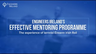 Engineers Irelands Effective Mentoring Programme with Iarnród Éireann Irish Rail  Testimonial [upl. by Erdnael]