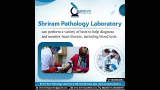 Ensure Heart Health with Accurate Blood Tests  Shriram Pathology Laboratorys Expert Diagnostics [upl. by Asuncion531]