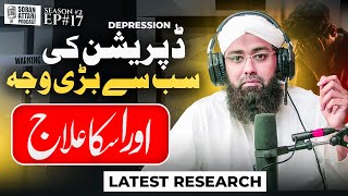 How to Cure DEPRESSION  Soban Attari Podcast Ep17  What Causes Depression  Depression ka Ilaj [upl. by Akemal]