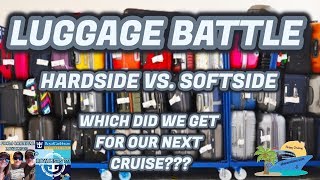 LUGGAGE BATTLE  HARDSIDE VS SOFTSIDE  WHICH DID WE CHOOSE [upl. by Heigho750]