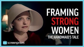 The Handmaids Tale Framing Strong Women  Video Essay [upl. by Avenej]