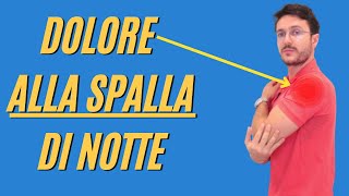 Dolore alla spalla DI NOTTE Esercizi per risolverlo [upl. by Aikemot]