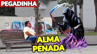 PEGADINHA  ALMA PENADA MANDE A SUA 85 [upl. by Trebled]