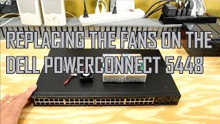 The Saga of the Dell PowerConnect Fan Replacement [upl. by Canter344]