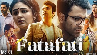 Fatafati Full Movie  Abir Chatterjee  Ritabhari Chakraborty  Debnath Chatterjee  Review amp Facts [upl. by Enymzaj]