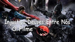 Injustiça Deuses Entre Nós  quotO Filmequot [upl. by Drislane454]