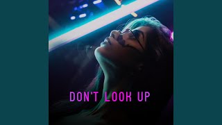 Dont Look Up [upl. by Teerprah]