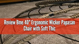 Review Bme 40quot Ergonomic Wicker Papasan Chair with Soft Thick Density Fabric Cushion High Capacity [upl. by Rica]