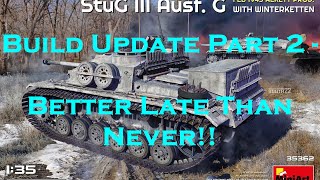 Better Late Than Never  Miniart 135th Scale Stug III Ausf G Build Update Part 2  miniart [upl. by Assenat]