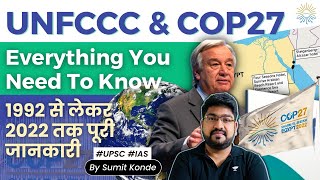 UNFCCC amp COP27  Everything you need to know  UPSC IAS 202324  Environment amp Ecology [upl. by Desiree82]