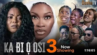 KA BI O OSI 3 Latest Yoruba Movie 2024 Starring Kenny George Bimbo Oshin Muyiwa Ademola [upl. by Mira371]