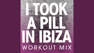 I Took a Pill in Ibiza Workout Mix [upl. by Whittaker563]