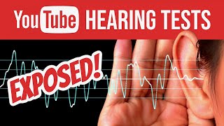 YouTube Hearing Tests Exposed [upl. by Elokkin784]