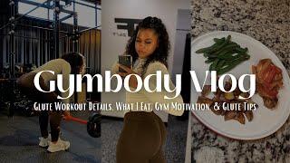 Gymbody Vlog  Glute Workout Details What I Eat Gym Motivation amp Glute Tips [upl. by Noskcaj683]