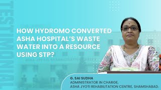 Asha Jyothi Hospital  Shamshabad  Testimonial  STP  100 KLD  Hydromo [upl. by Odlanar]