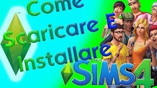 Come Scaricare E Installare The Sims 4 Con Tutti Gli Aggiornamenti e DLC [upl. by O'Callaghan]