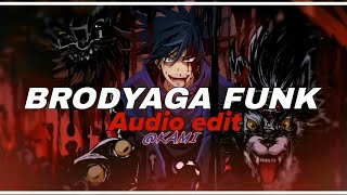 BRODYAGA FUNK  Audio edit [upl. by Inverson644]