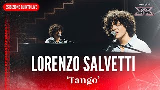 Lorenzo Salvetti  Tango  Esibizione Quinto Live  X Factor 2024 [upl. by Ephrayim141]