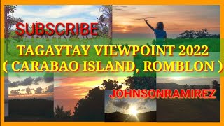 TAGAYTAY VIEWPOINT 2022  CARABAO ISLAND ROMBLON PHILIPPINES [upl. by Parke]