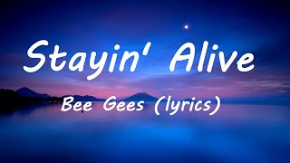 Bee Gees Stayin Alive lyrics [upl. by Troc]