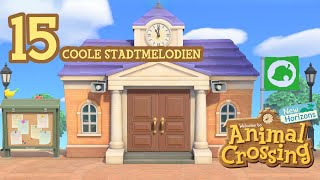 15 coole Stadtmelodien  Animal Crossing New Horizons [upl. by Ahtivak437]