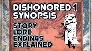 ⭐Synopsis of Dishonored ⭐Dishonored 1⭐Lore and Story Explained  Gaming Lore Podcast ⭐ [upl. by Erle]