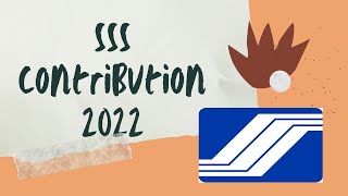 Updated SSS Contribution 2022 THINKTANKLIKEBEES [upl. by Annahpos]