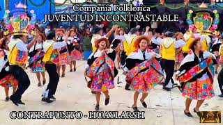 COMPAÑIA FOLKLORICA JUVENTUD INCONTRASTABLE CONTRAPUNTOS [upl. by Hew]