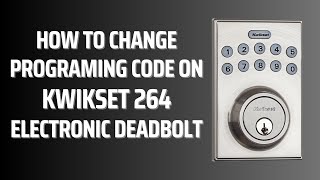 Kwikset 92640001—How to Change Programming Code [upl. by Lucille]