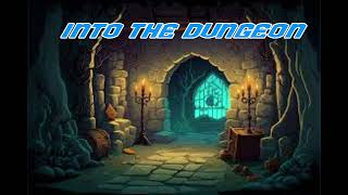 Into The Dungeon Music [upl. by Hinckley]