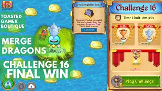 Merge Dragons Challenge 16 • 8m18s On 3rd Win ☆☆☆ [upl. by Ecinerev]