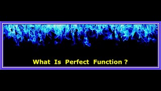 What Is Perfect Function [upl. by Harihs]