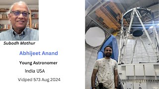 Abhijeet Anand India USA Young Astronomer Vidped 573 August 2024 [upl. by Adilen176]