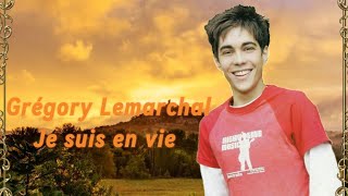 Grégory Lemarchal  Je suis en vie  texte vidéo musicale [upl. by Munsey497]