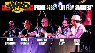 YKWD 288  LIVE From Skankfest Joe List Luis J Gomez Rich Vos Mike Cannon [upl. by Narra]