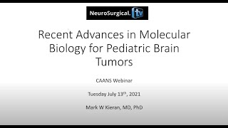 Recent Advances in Molecular Biology for Pediatric Brain Tumors [upl. by Yrruc]