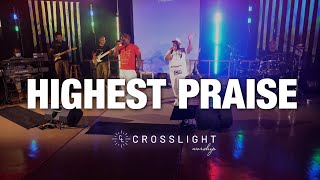 Crosslight Worship  Highest Praise Official Video [upl. by Denzil531]