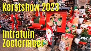 Kerstshow 2023 Intratuin Zoetermeer ⭐⭐⭐⭐⭐ [upl. by Arotak]