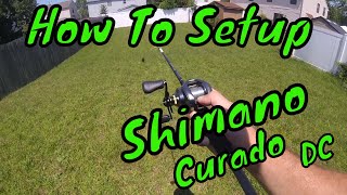 Shimano Curado DC Setup How to Pitch Cast [upl. by Huttan]