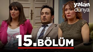 Yalan Dünya 15 Bölüm [upl. by Franek]